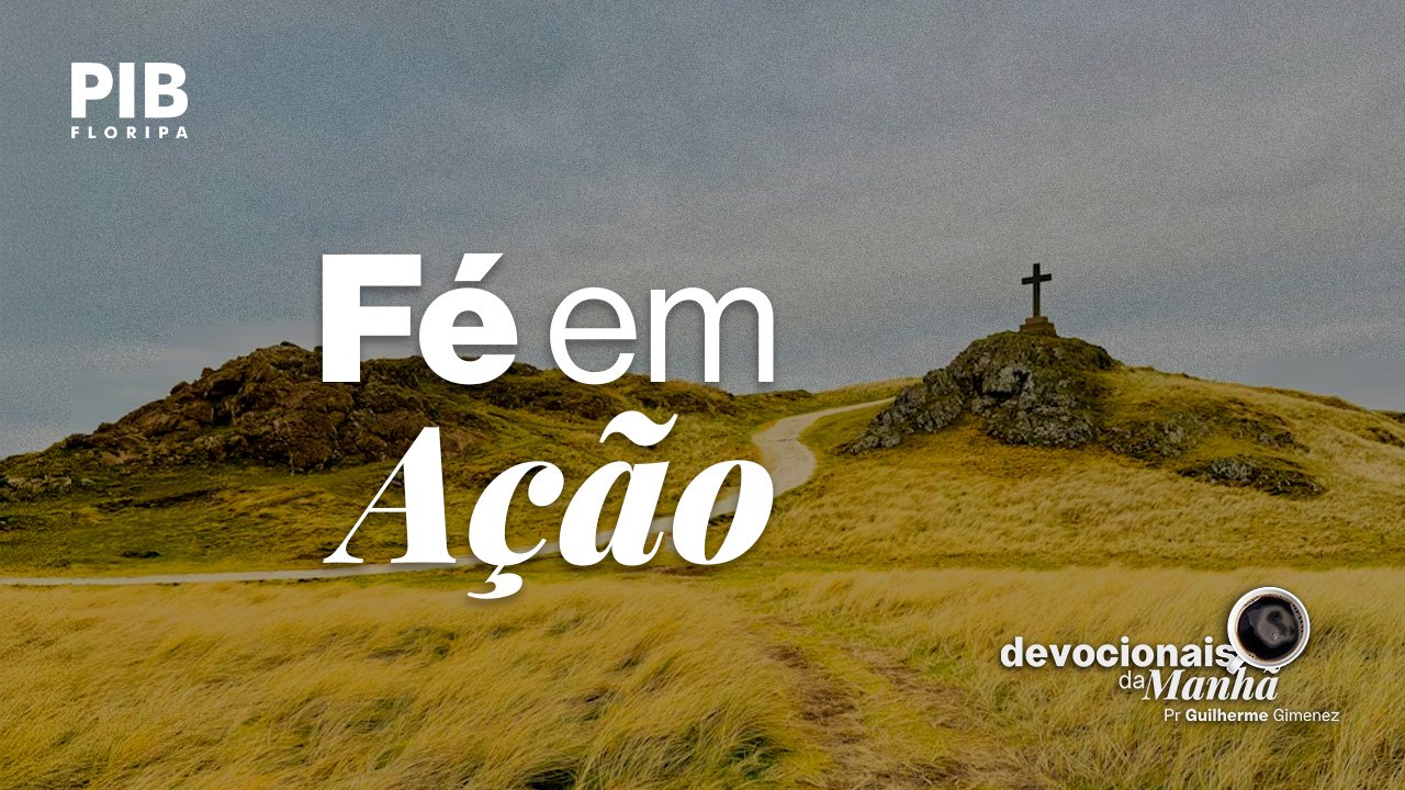 Devocional da Manhã do dia 29/06/2026 | FÉ EM AÇÃO