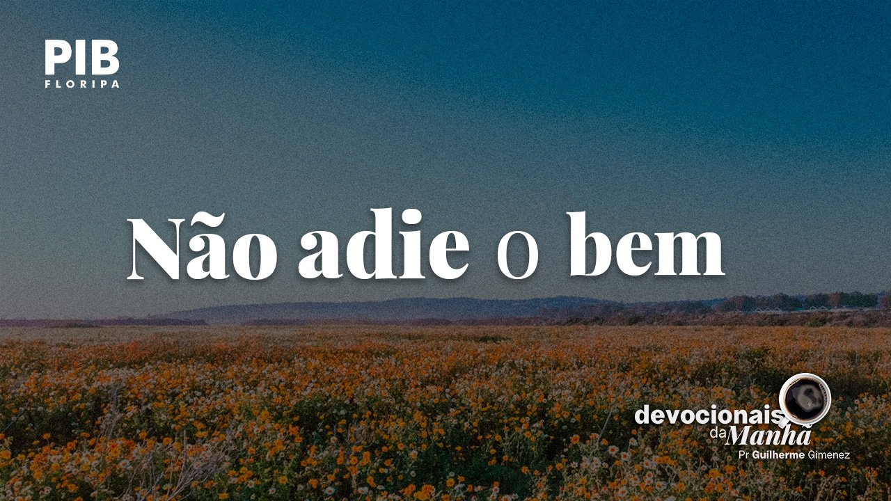 DEVOCIONAL DA MANHÃ DO DIA 14/10/2026