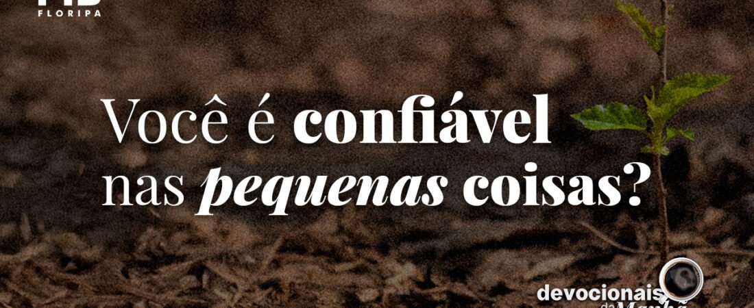 DEVOCIONAL DA MANHÃ DO DIA 16/10/2026 — O QUE VOCÊ FAZ QUANDO NINGUÉM ESTÁ VENDO?